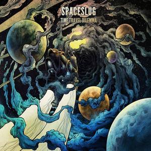 Spaceslug - Time Travel Dilemma (2017) Album Info