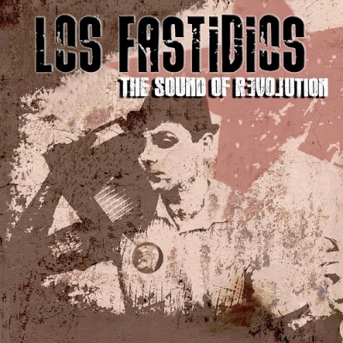 Los Fastidios - The Sound Of Revolution (2017) Album Info