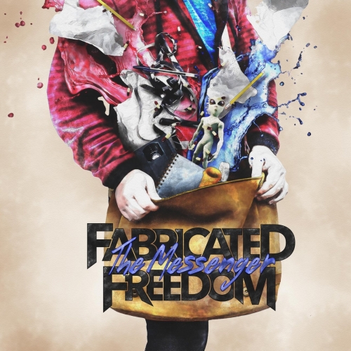 Fabricated Freedom - The Messenger (2017) Album Info
