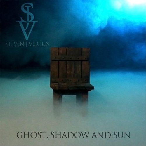 Steven J Vertun - Ghost, Shadow and Sun (2017) Album Info
