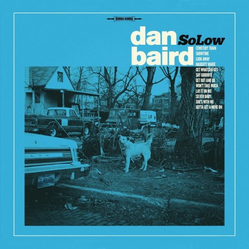 Dan Baird - SoLow (2017) Album Info