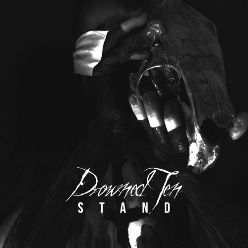 Drowned Ten - Stand (2017) Album Info