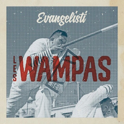 Les Wampas - Evangelisti (2017) Album Info