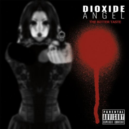 Dioxide Angel - The Bitter Taste (2017) Album Info
