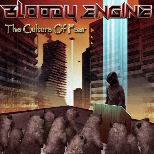 Bloody Engine - The Culture of Fear (2017) Album Info