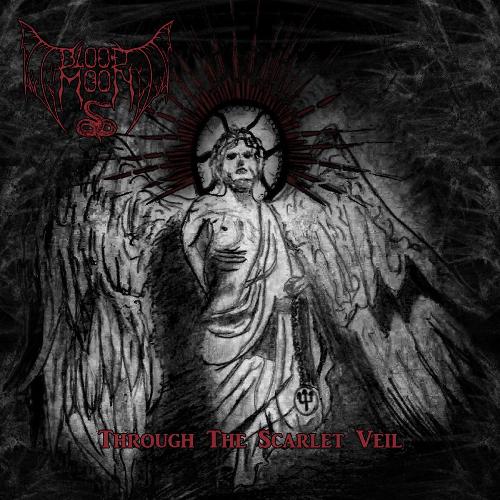 Blood Moon - Through The Scarlet Veil (2016) Album Info