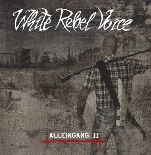 White Rebel Voice - Alleingang II (2017) Album Info