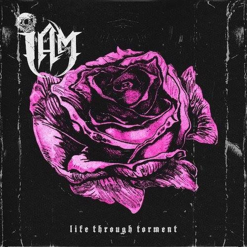 I Am - Life Through Torment (2017) Album Info