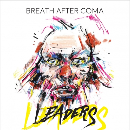 Breath After Coma - Leaders (2017) Album Info