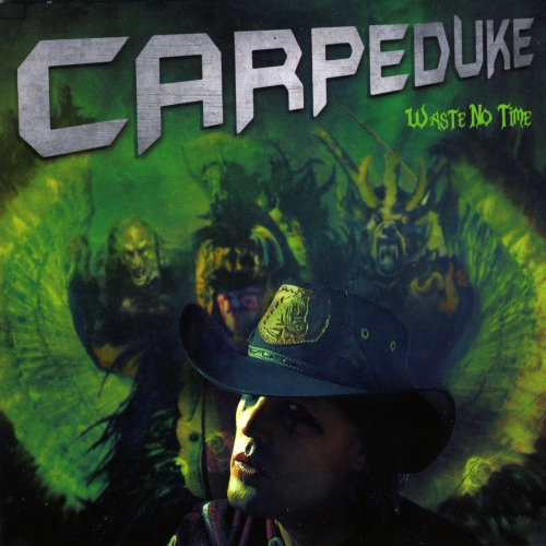 Carpeduke - Waste No Time (2017) Album Info