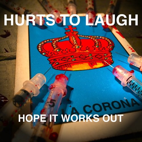 Hurts To Laugh - Hope It Works Out (2017) Album Info