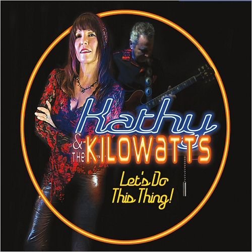 Kathy & The Kilowatts - Let's Do This Thing! (2017) Album Info