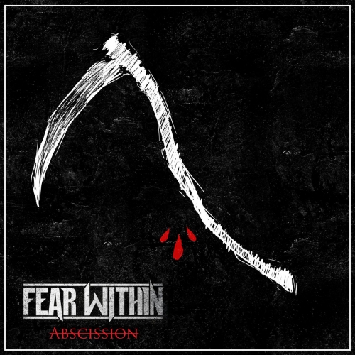 Fear Within - Abscission (2017) Album Info
