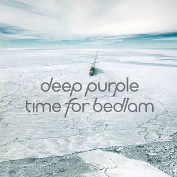Deep Purple - Time For Bedlam [EP] (2017) Album Info