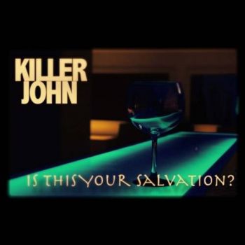 Killer John - Is This Your Salvation? (2017)