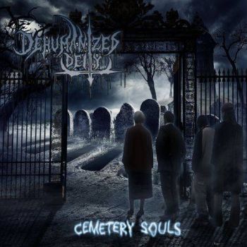 Dehumanized Deity - Cemetery Souls (2017) Album Info