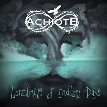 Achiote - Loneliness of Endless Days (2017) Album Info