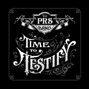 The Paul Reed Smith Band - Time To Testify (2017) Album Info
