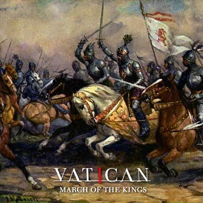 Vatican - March of the Kings (2017) Album Info
