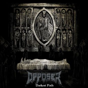 Opposer - Darkest Path (2017) Album Info