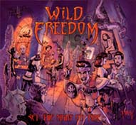 Wild Freedom - Set the Night on Fire (2017) Album Info