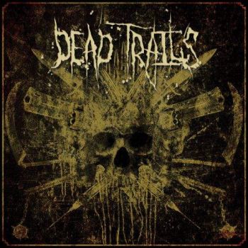 Dead Trails - Dead Trails (2017) Album Info