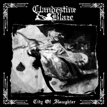 Clandestine Blaze - City Of Slaughter (2017) Album Info