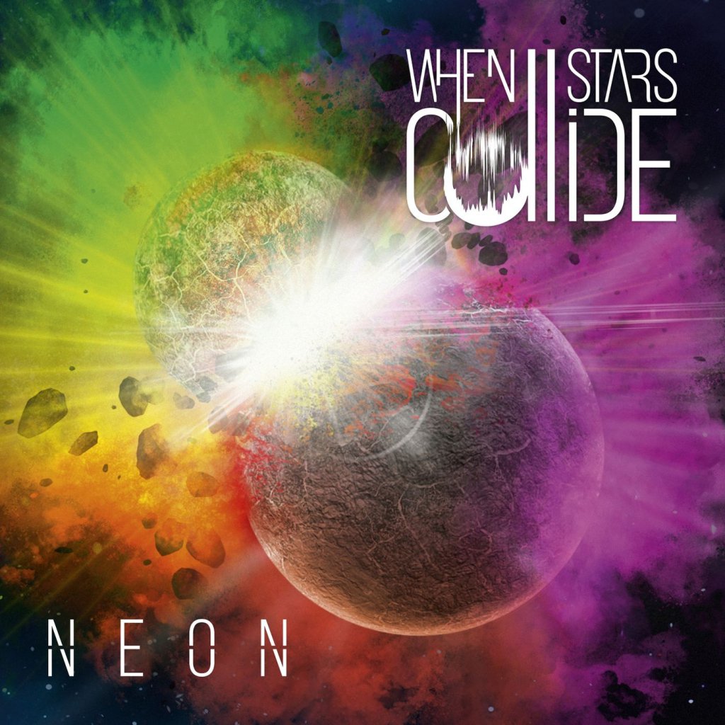 When Stars Collide - Neon (2017) Album Info