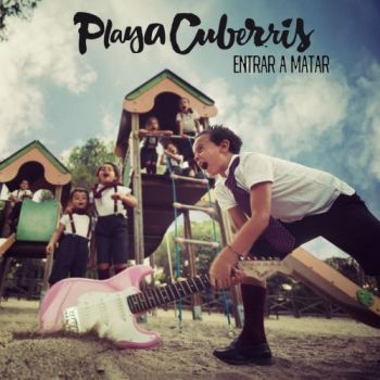 Playa Cuberris - Entrar a Matar (2017) Album Info