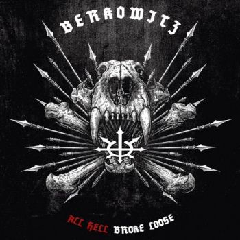 Berkowitz - All Hell Broke Loose (2017) Album Info