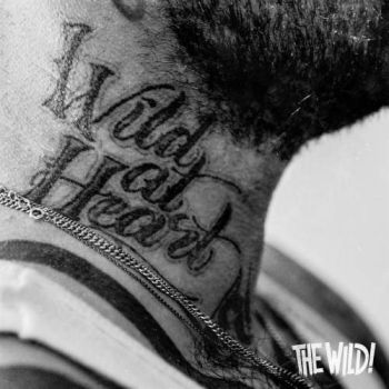 The Wild! - Wild At Heart (2017) Album Info