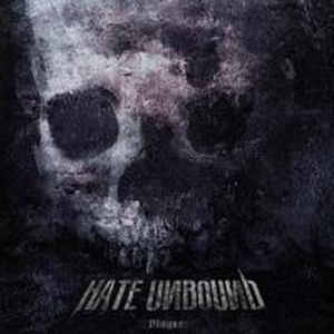 Hate Unbound - Plague (2017) Album Info
