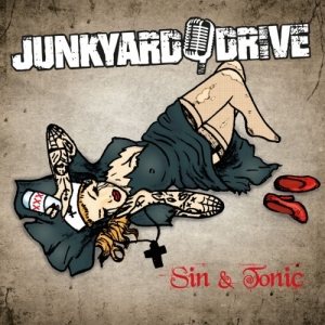 Junkyard Drive - Sin & Tonic (2017) Album Info