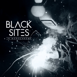 Black Sites - In Monochrome (2017) Album Info