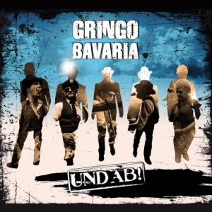 Gringo Bavaria - UND AB! (2017) Album Info