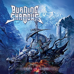 Burning Shadows - Truth in Legend (2017) Album Info