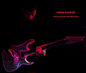 Chris Barker - Revelations And Miracles (2017) Album Info