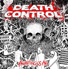 Death Control - Awaiting Us All (2017) Album Info