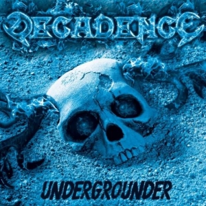 Decadence - Undergrounder (2017) Album Info