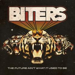 Biters - The Future Ain't What It Used To Be (2017) Album Info