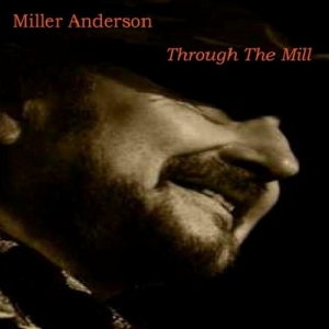 Miller Anderson - Through The Mill (2016) Album Info