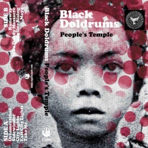 Black Doldrums - People's Temple (2017) Album Info