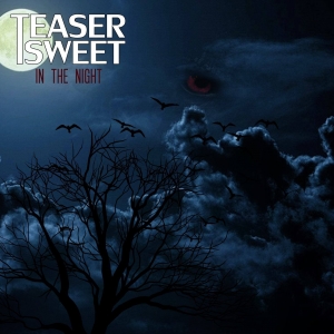 Teaser Sweet - In The Night (2017) Album Info