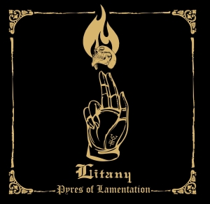 Litany - Pyres Of Lamentation (2016)