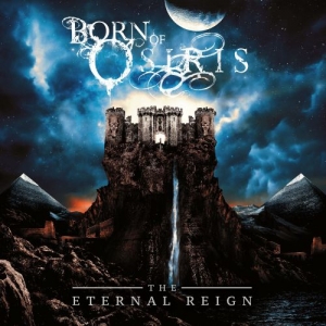 Born Of Osiris - The Eternal Reign (2017) Album Info