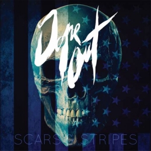 Dope Out - Scars & Stripes (2017) Album Info