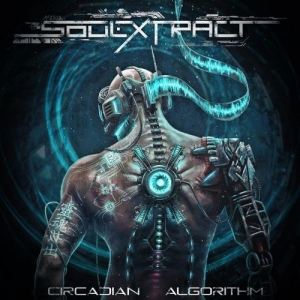 SoulExtract - Circadian Algorithm (2017) Album Info
