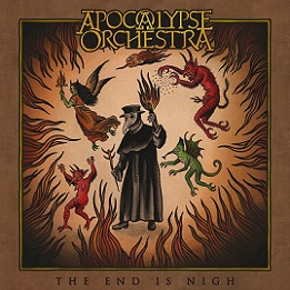 Apocalypse Orchestra - The End is Nigh (2017) Album Info