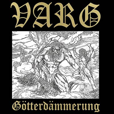 Varg - G&#246;tterd&#228;mmerung (2017) Album Info