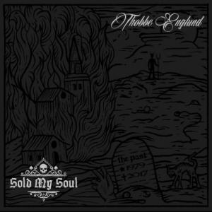 Thobbe Englund - Sold My Soul (2017) Album Info
